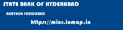 STATE BANK OF HYDERABAD  HARYANA FARIDABAD    micr code
